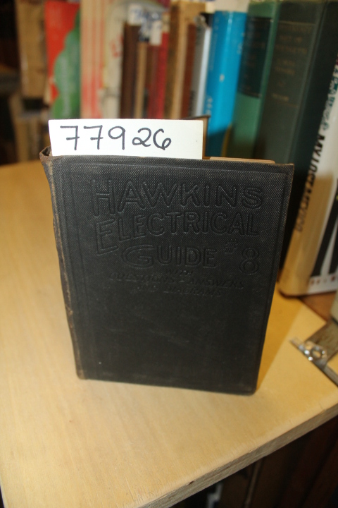 HAWKINS: HAWKINS ELECTRICAL GUIDE  NUMBER EIGHT   QUESTIONS, ANSWERS & ILLUST...