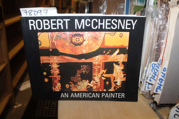 McChesney, Robert: AN AMERICAN PAINTER