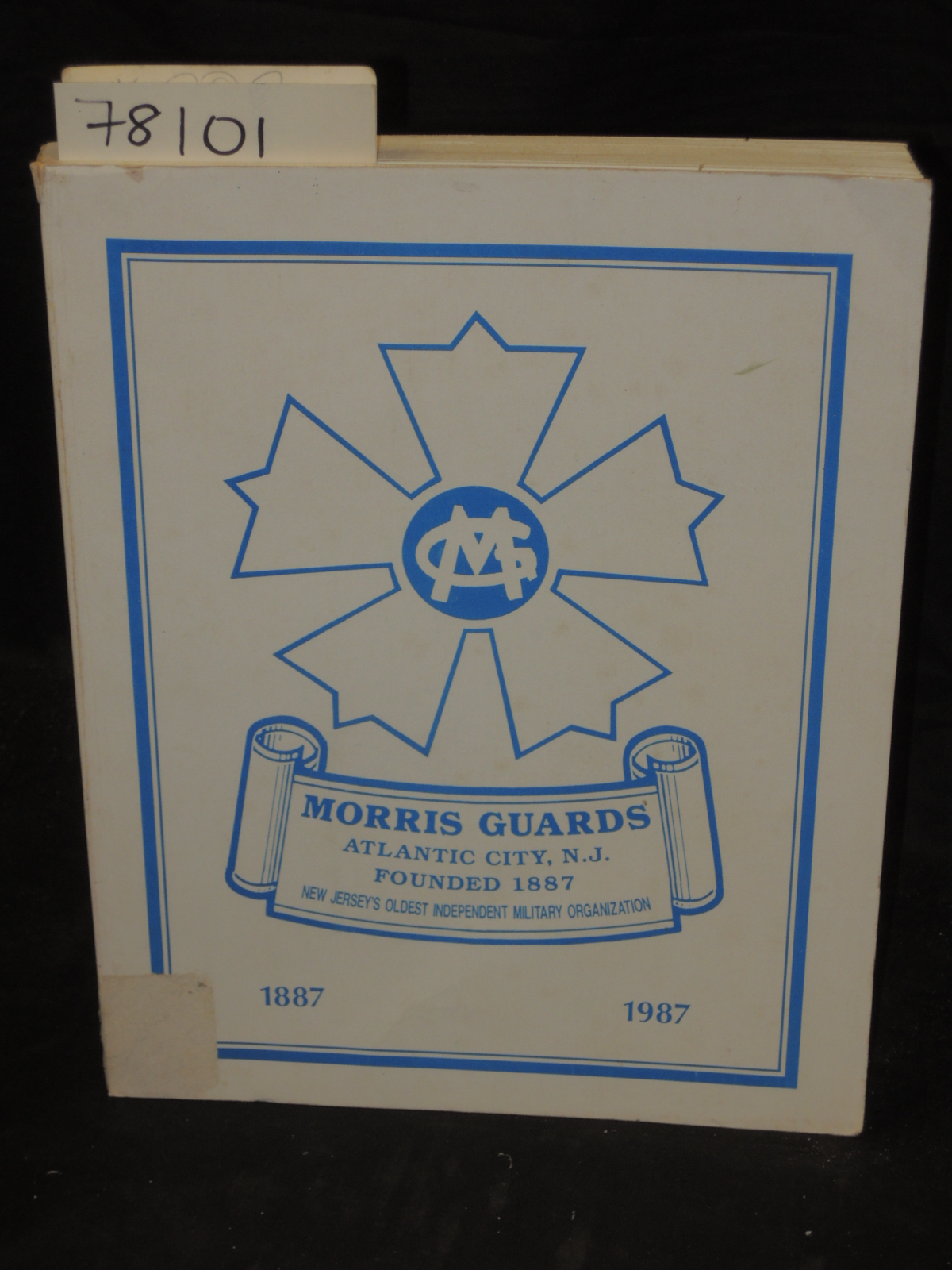 LeVan, Russell: MORRIS GUARDS OF ATLANTIC CITY FOUNDED 1887: NEW JERSEY'S OLD...