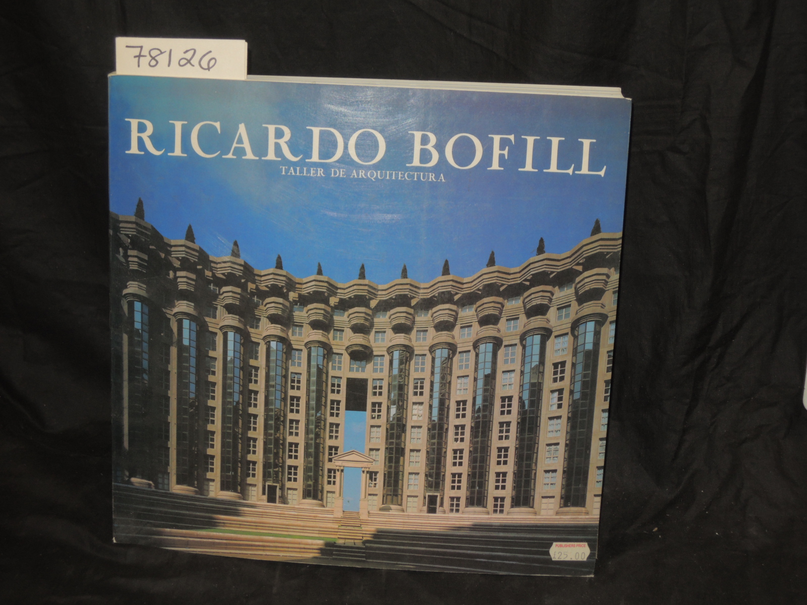 Bofill, Ricardo: RICARDO BOFILL: TALLER DE ARQUITECTURA