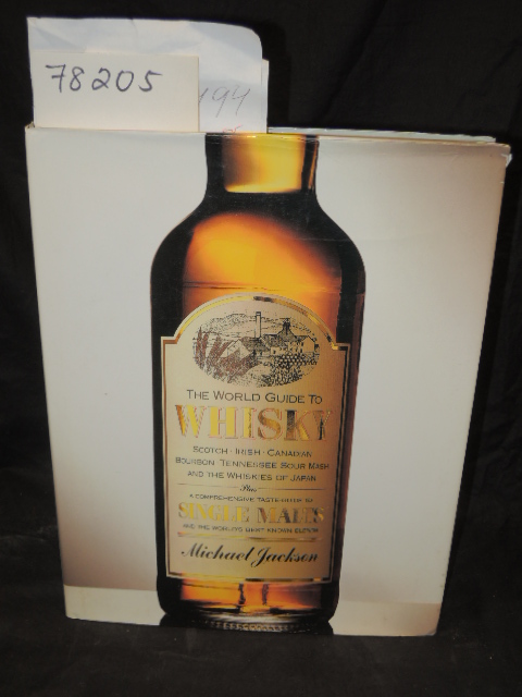 Jackson, Michael: The World Guide to Whisky