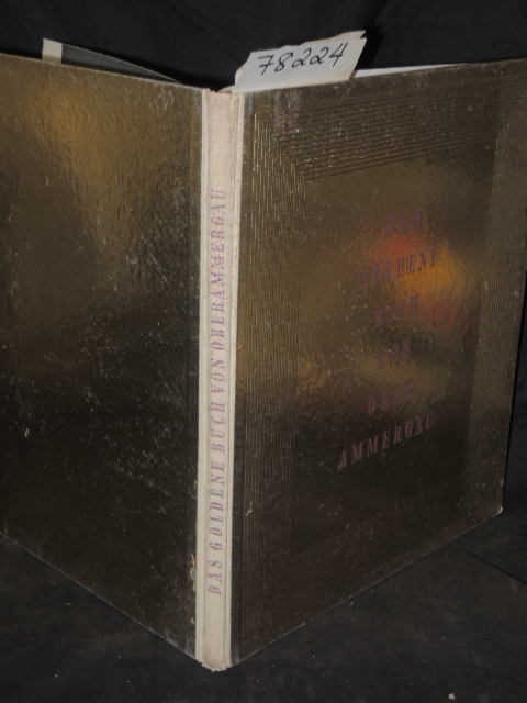 Schatz, Joseph Julius: Das Goldene Buch von Ober - Ammergau