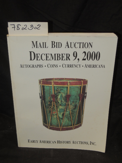 EARLY AMERICAN HISTORY AUCTIONS: MAIL BID AUCTION DECEMBER9, 2000  AUTOGRAPHS...