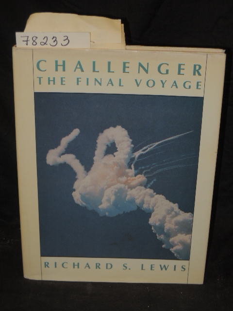 Lewis, Richard S.: CHALLENGER  THE FINAL VOYAGE 1988