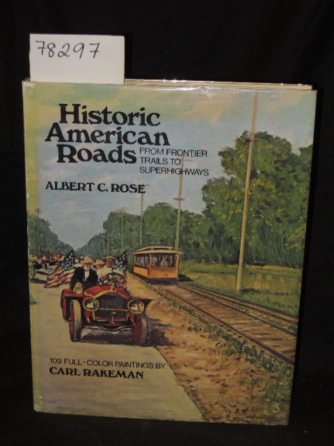 Rose, Albert C.: Historic American Roads