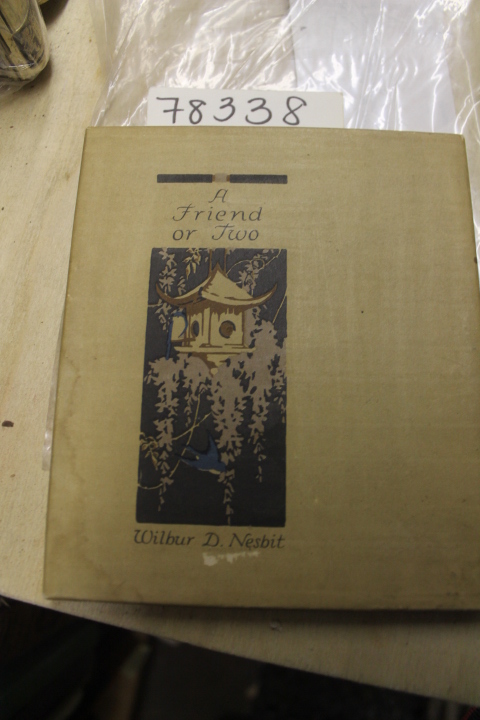 Nestbit D., Wilbur: A FRIEND OR TWO