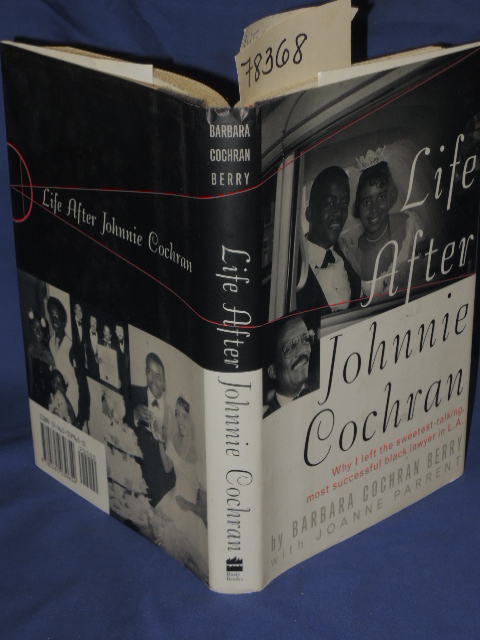 Berry, Barbara Cochran: LIFE AFTER JOHNNIE COCHRAN: WHY I LEFT THE SWEETEST-T...