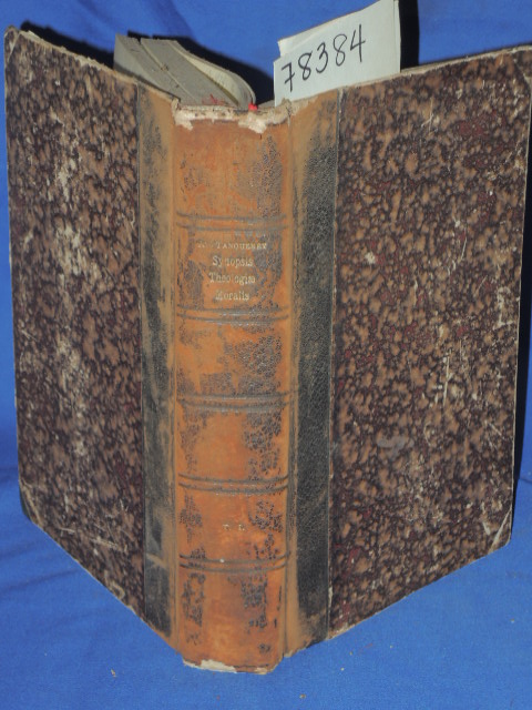 Tanquerey Ad,  S. Thome Et S. Alphonsi,: SYNOPSIS THEOLOGIAE MORALIS ET PASTO...