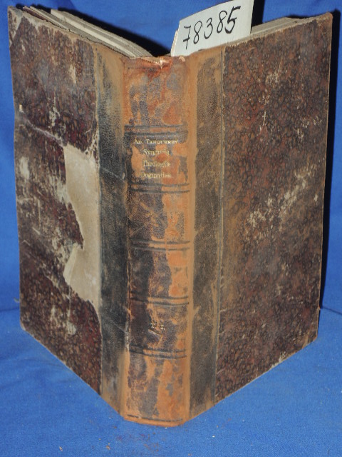 Tanquerey Ad,  S. Thome Et S. Alphonsi,: SYNOPSIS THEOLOGIAE DOGMATICAE, Ad M...