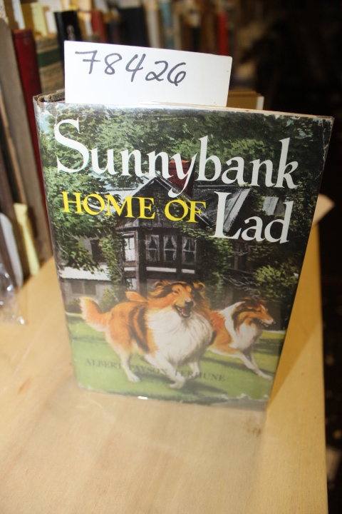 Terhune, Albert Payson: SUNNYBANK HOME OF LAD