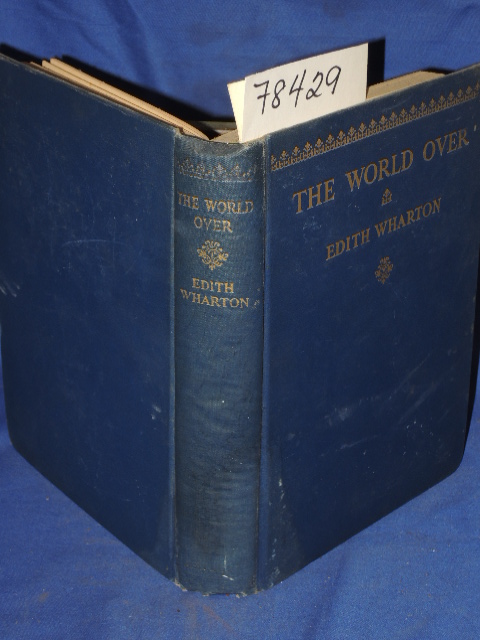 Wharton, Edith: THE WORLD OVER