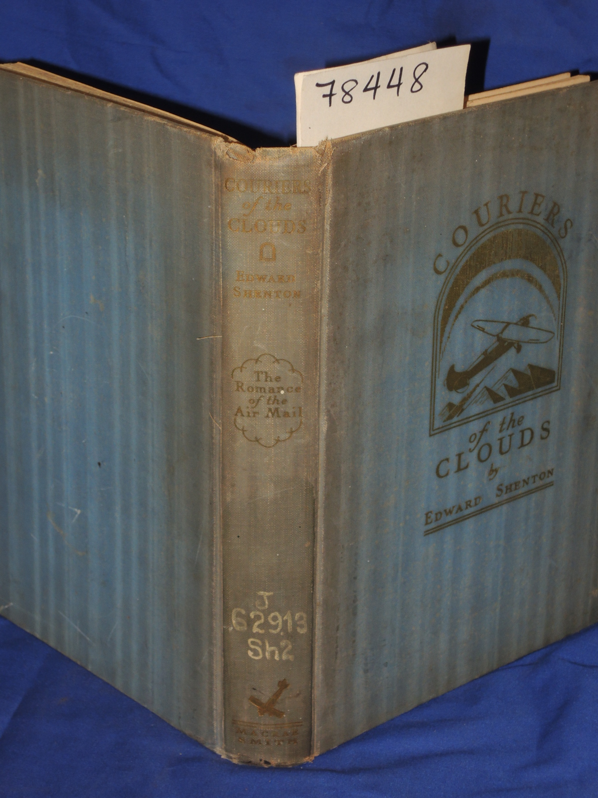 Shenton, Edward: COURIERS OF THE CLOUDS: THE ROMANCE OF THE AIR MAIL