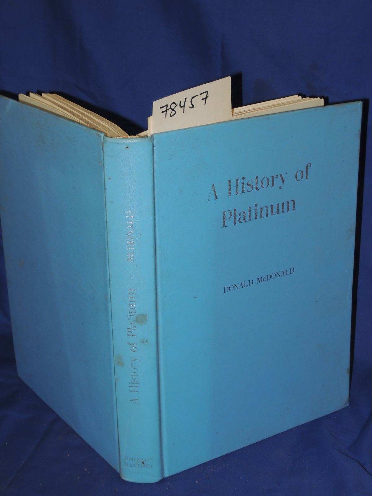 McDonald, Donald: A HISTORY OF PLATINUM: FROM THE EARLIEST TIMES TO THE EIGHT...