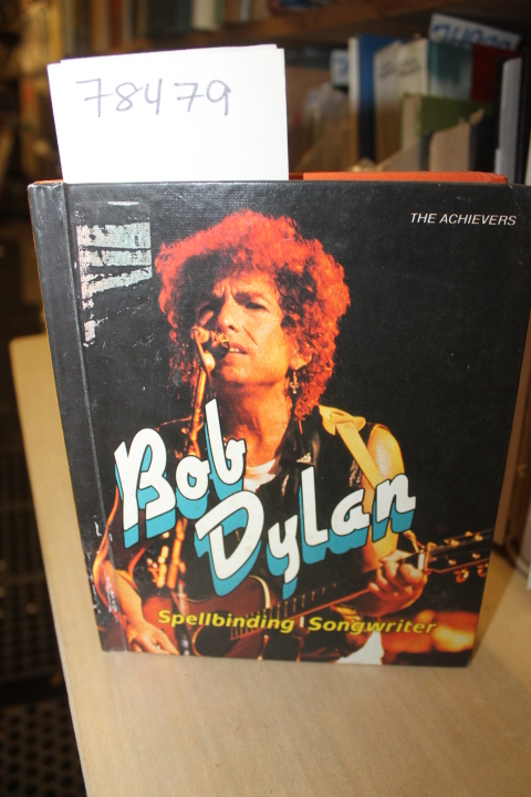 Aaseng, Nathan: BOB DYLAN: SPELLBINDING SONGWRITER