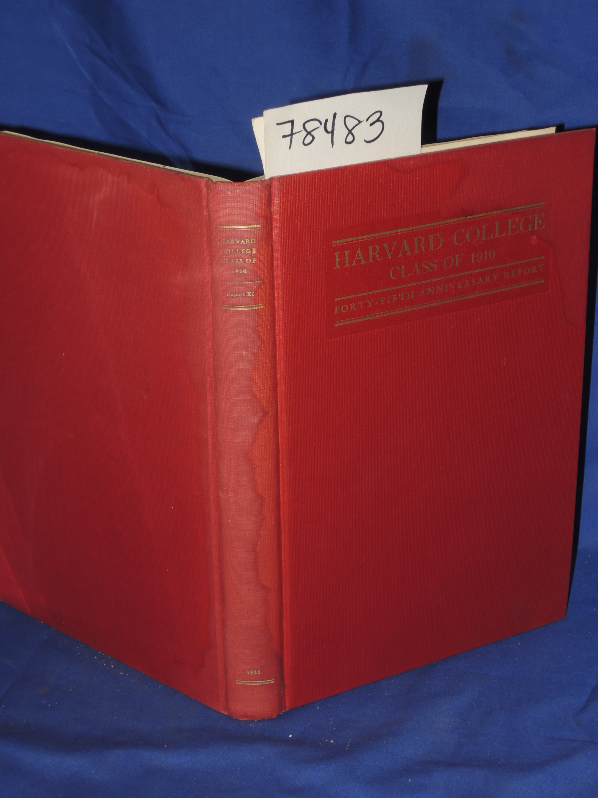 HARVARD COLLEGE: HARVARD COLLEGE CLASS OF 1910: FORTY-FITH ANNIVERSARY REPORT...