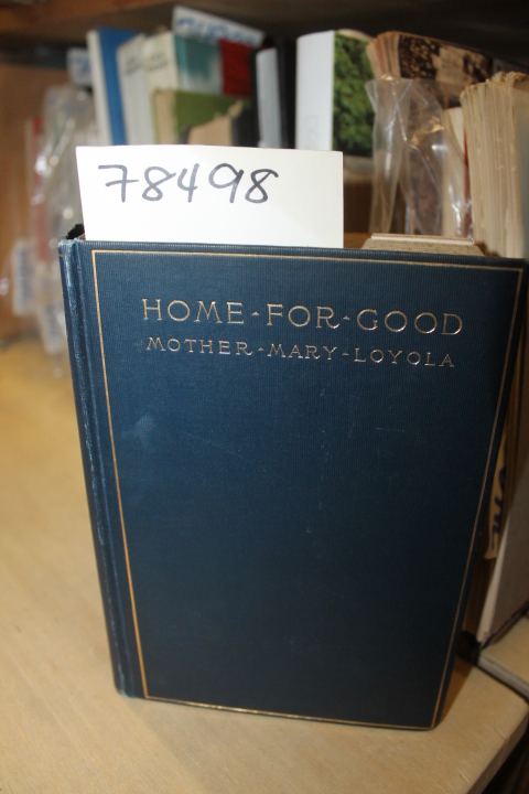 Mother Mary Loyola: HOME FOR  GOOD