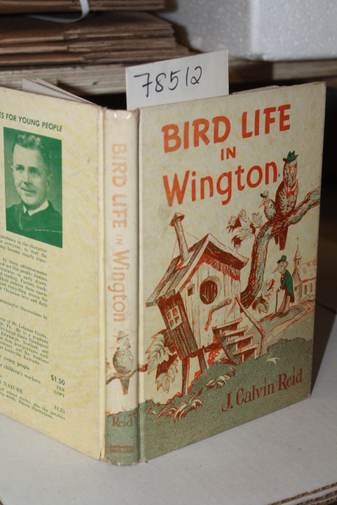 Reid, J. Calvin: BIRD LIFE IN WINGTON