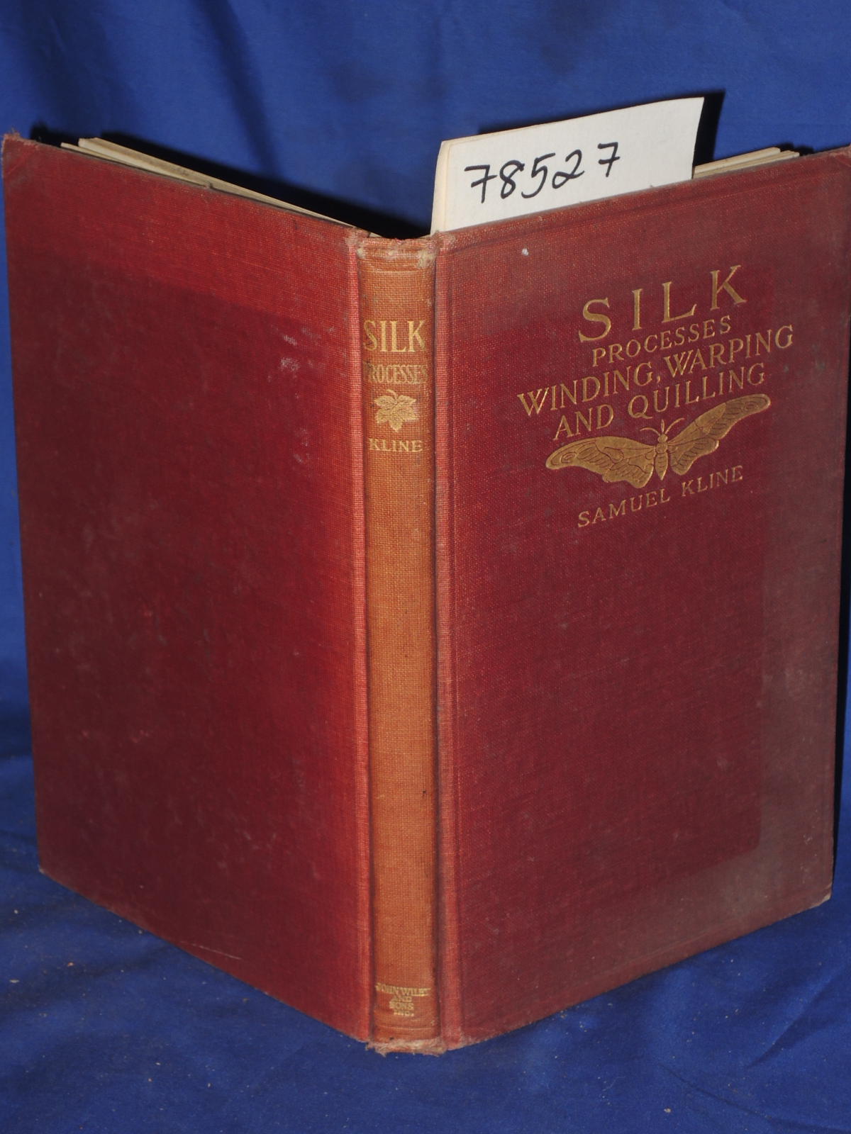 Kline, Samuel: Silk Processes. Winding, Warping And Quilling