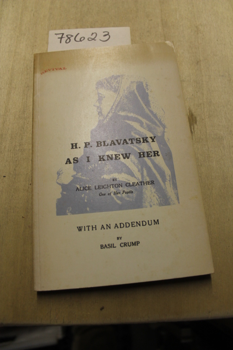 Cleather, Alice Leighton SIGNED /DEDICATION BY: H.P.BLAVATSKY AS I KNEW HER