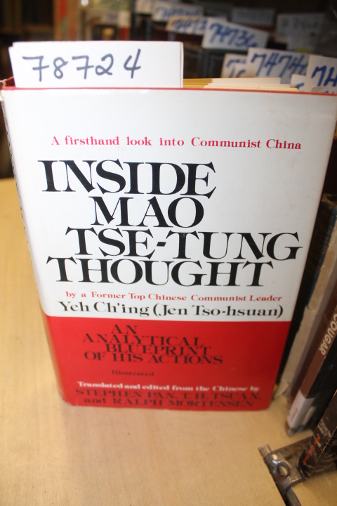 Yeh Ch'ing: Inside Mao Tse-Tung Thought, An Analytical Blueprint of His Actions