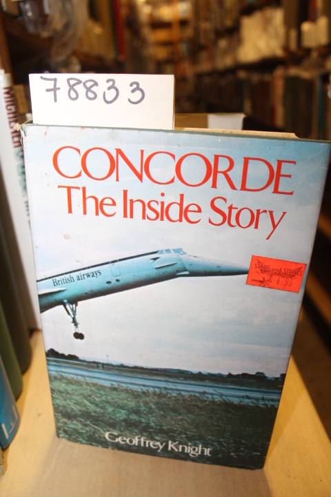 Knight, Geoffrey: CONCORDE: THE INSIDE STORY