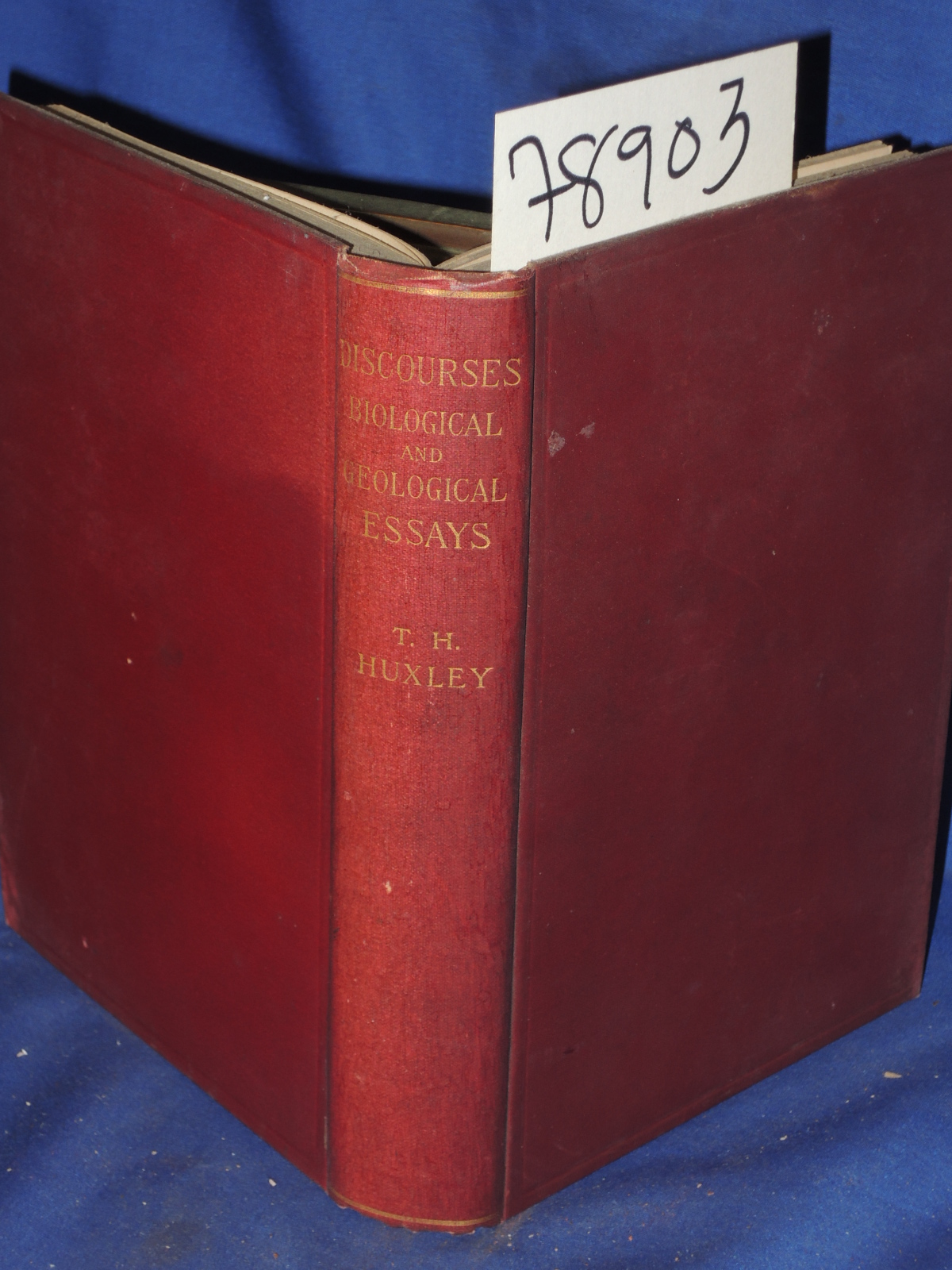 Huxley, Thomas H.: DISCOURSES BIOLOGICAL AND GEOLOGICAL   ESSAYS