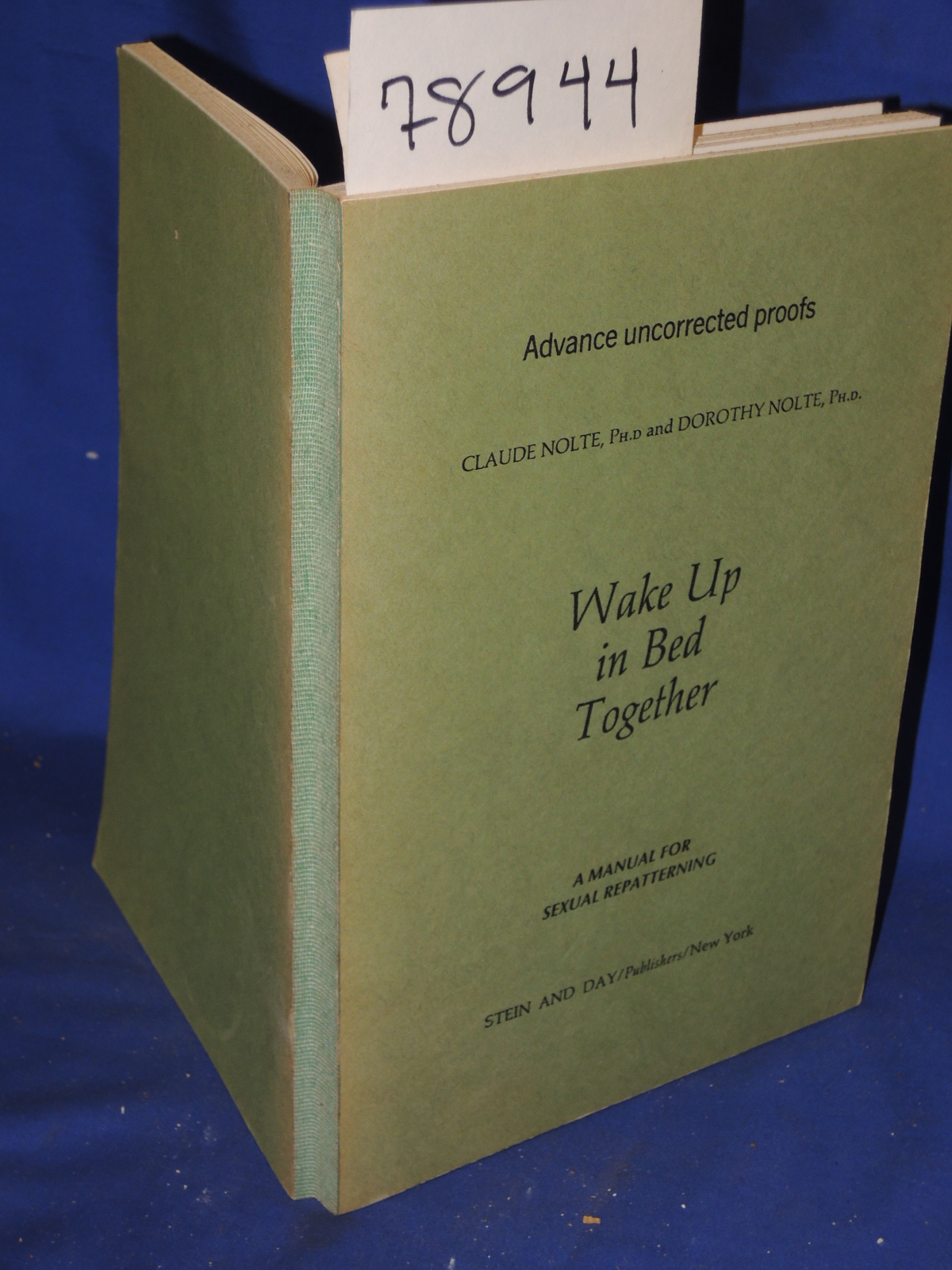 Nolte, Claude, Ph.D; Nolte, Dorothy: WAKE UP IN BED TOGETHER A MANUAL FOR SEX...