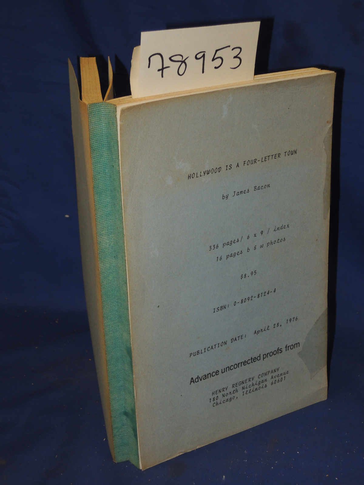 Bacon, James: HOLLYWOOD IS A FOUR-LETTER TOWN Advanced Uncorrected proof