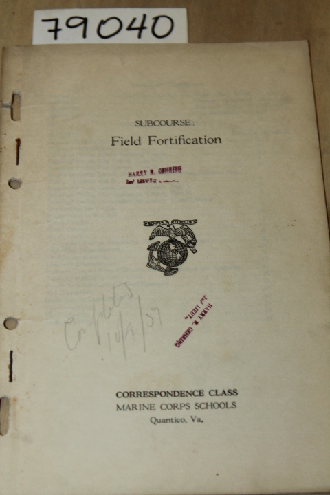 MARINE CORPS SCHOOLS, QUANTICO: SUBCOURSE: FIELD FORTIFICATION