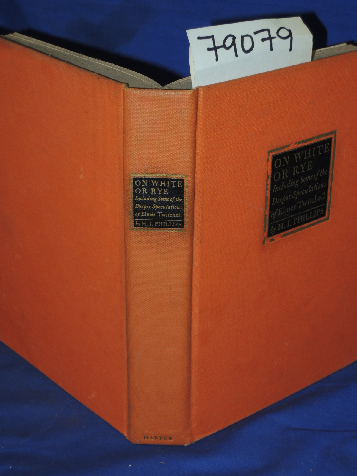 Phillips, H.I.: ON WHITE OR RYE; including some of the deeper speculations of...