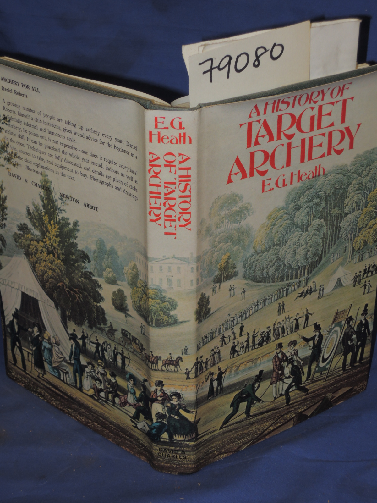 Heath, E.G.: A HISTORY OF TARGET ARCHERY