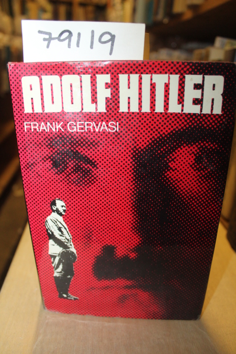 Gervasi, Frank: ADOLF HITLER
