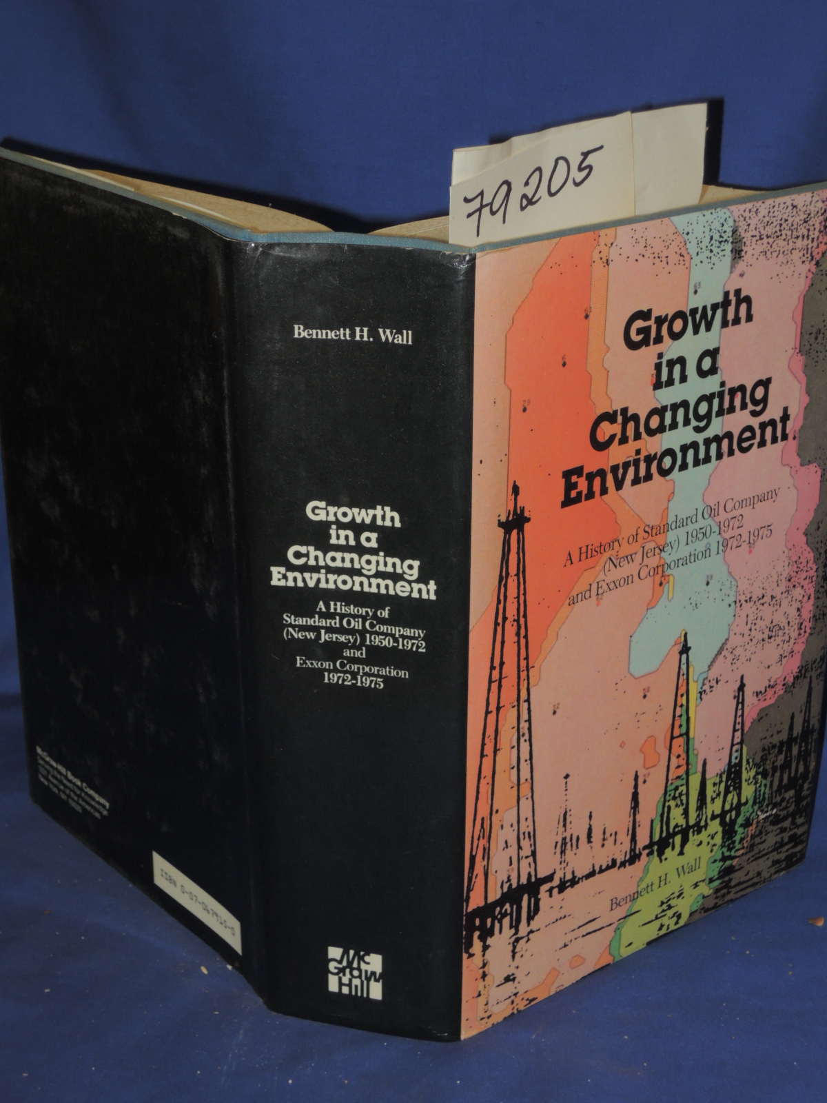 Wall, Bennett H.: GROWTH IN A CHANGING ENVIRONMENT/A History of Standard Oil ...