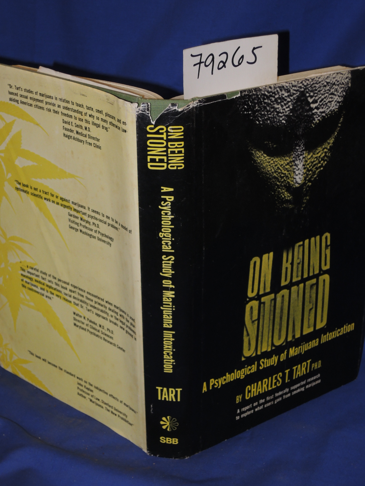 Tart, Charles T. Ph.D.: ON BEING STONED, a PSYCHOLOGICAL STUDY OF MARIJUANA I...