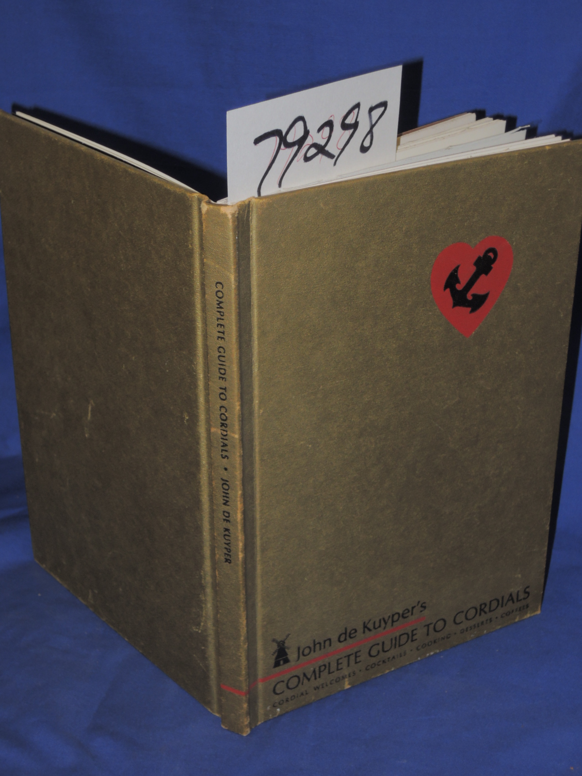 KUYPER'S, John De: COMPLETE GUIDE TO CORDIALS Cordial Welcomes - Cocktails - ...