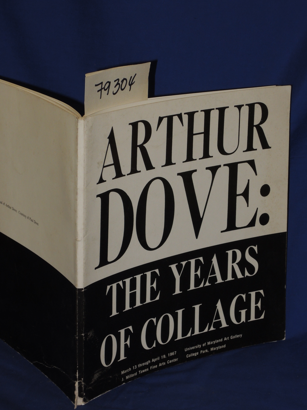 Dove, Arthur; Johnson, Dorothy Rylan...: ARTHUR DOVE: THE YEARS OF COLLAGE CO...