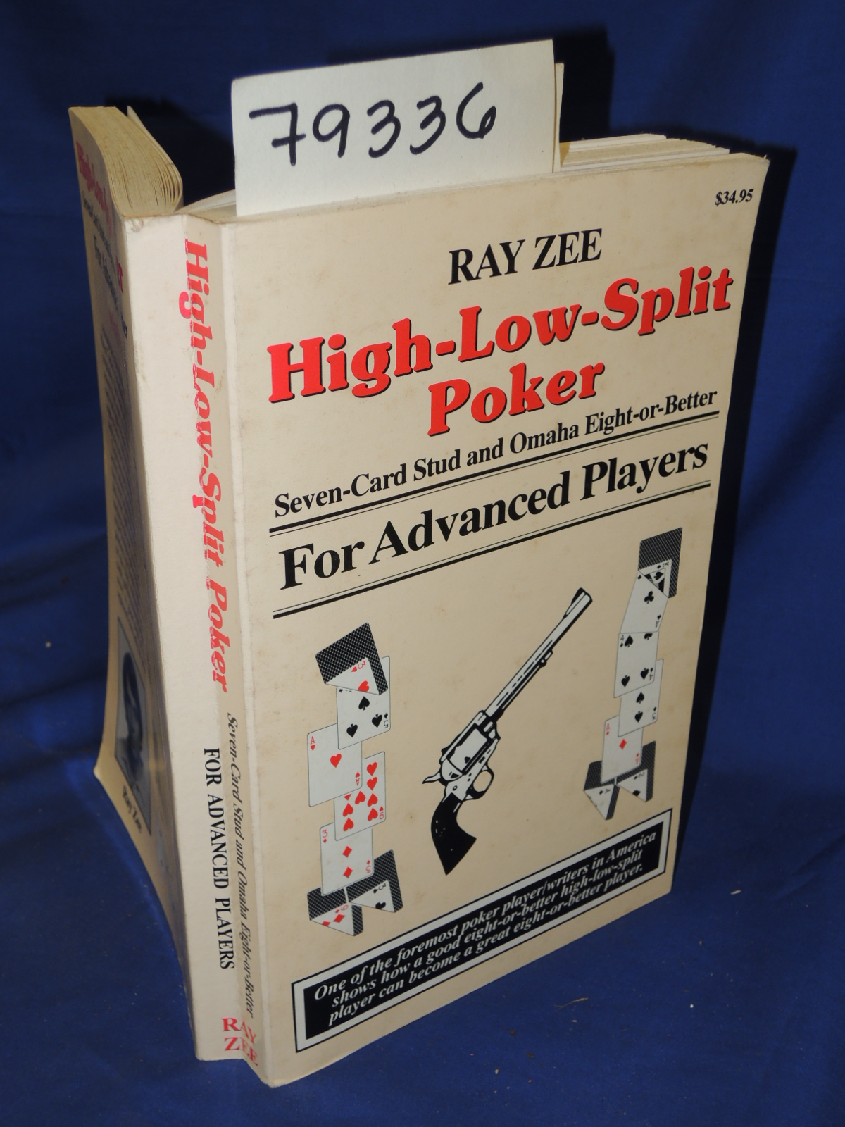Zee, Ray: HIGH-LOW-SPLIT POKER Seven-Card STud and Omaha Eight-or-Better For ...