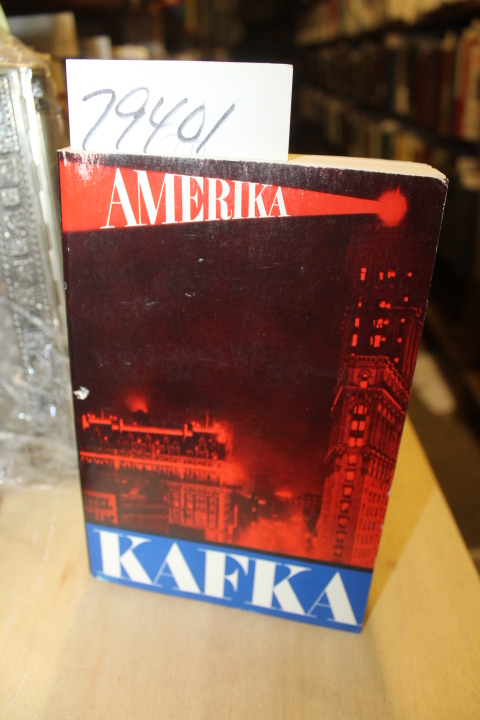 Kafka, Franz; translated by Willa and Edwin Muir,: Amerika
