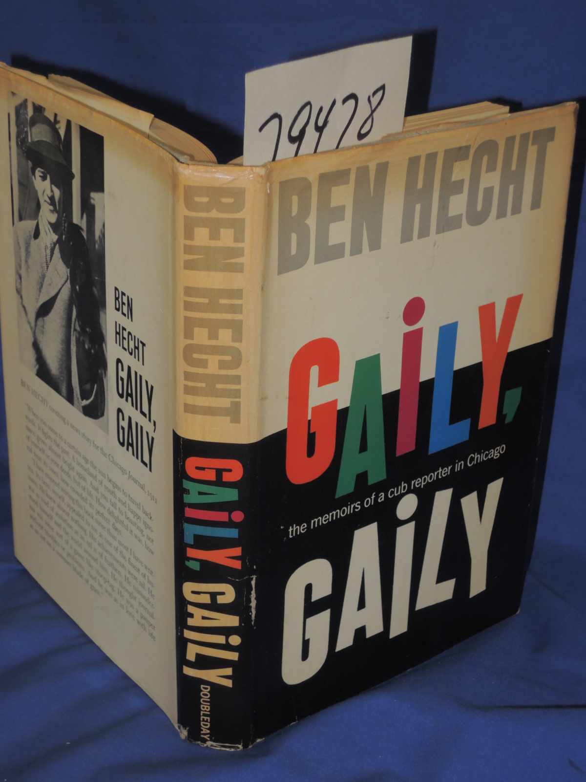 Hecht, Ben: Gaily,Gaily  the Memoirs of a Club Reporter in Chicago Gaily