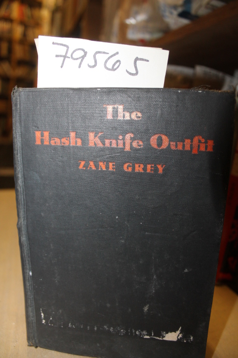 Grey, Zane: THE HASH KNIFE OUTFIT