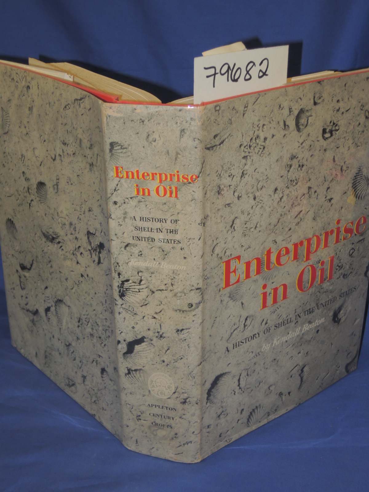 BEATON Kendall: ENTERPRISE IN OIL A History of Shell in the United States