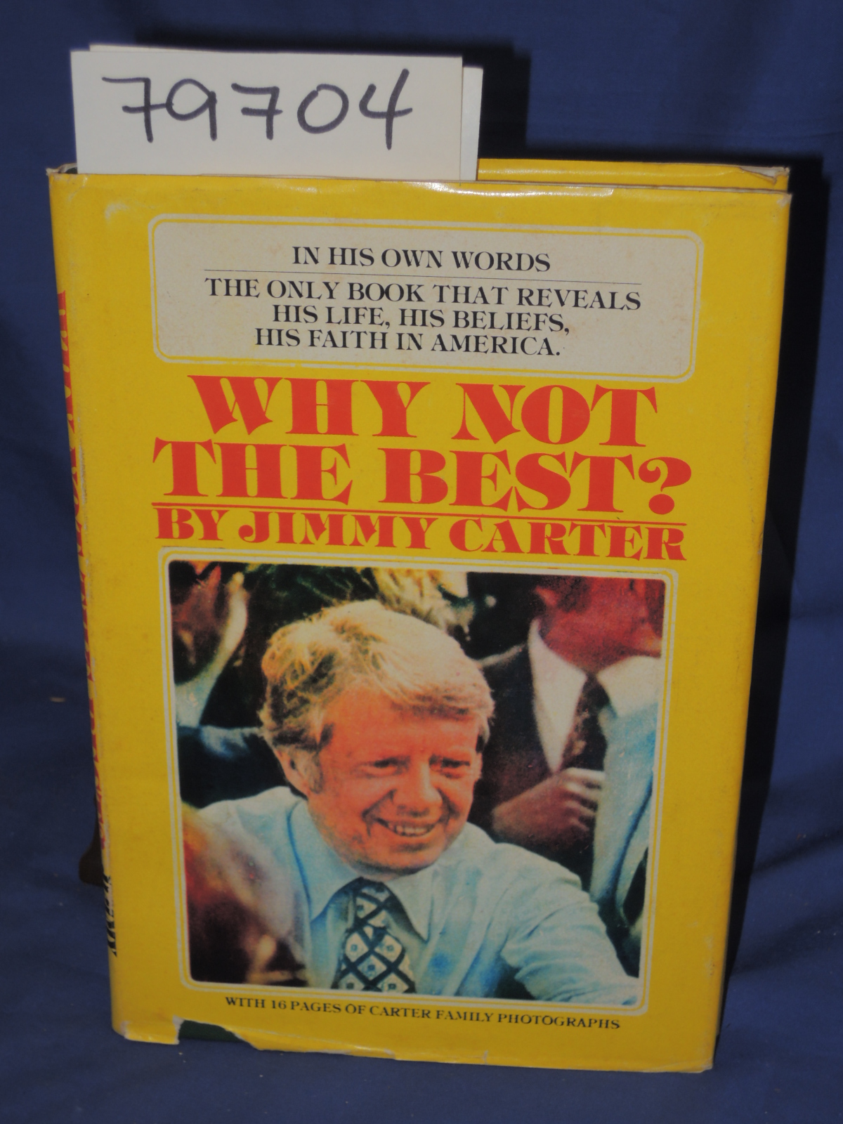 CARTER, JIMMY: WHY NOT THE BEST?