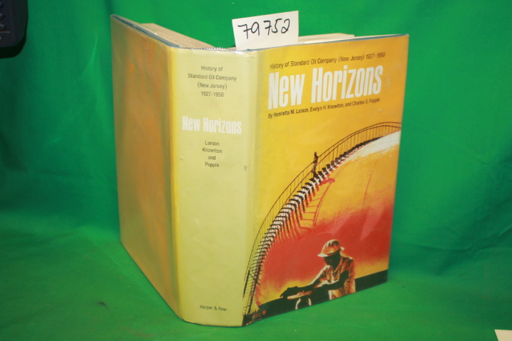 Larson, Henrietta M , Evelyn H Knowl...: History of Standard Oil Company (New...