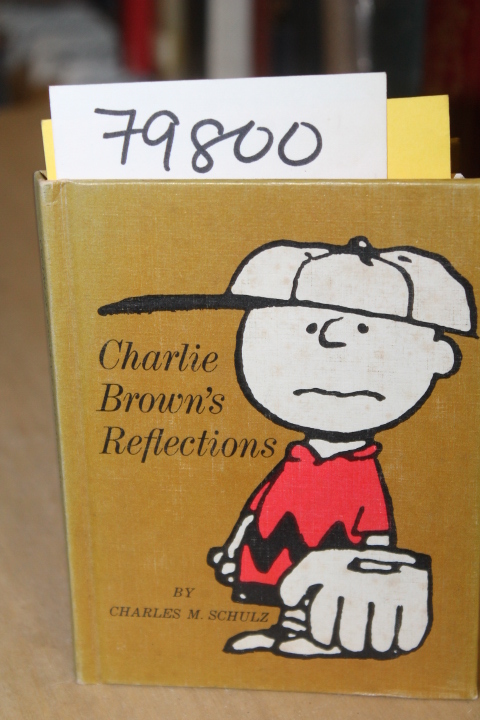 Schulz, Charles M.: CHARLIE BROWN'S REFLECTIONS