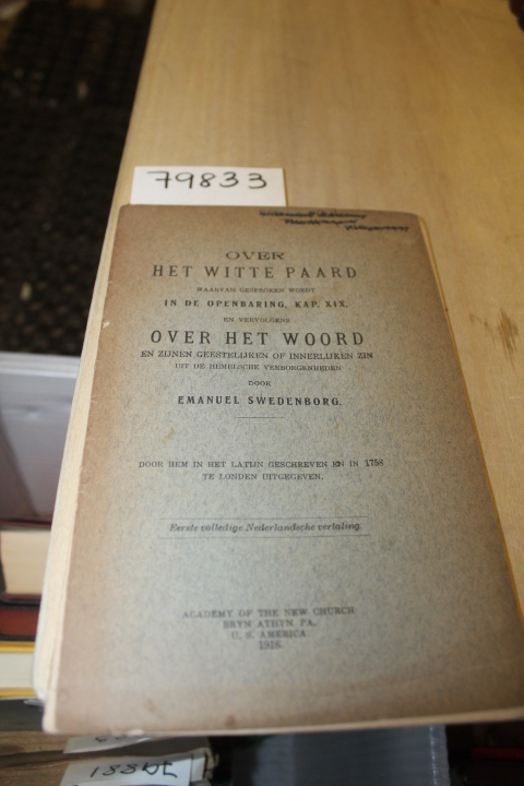 Swedenborg, Emanuel: OVER HET WITTE PAARD   WAARVAN GESPROKEN WORDT  IN DE OP...