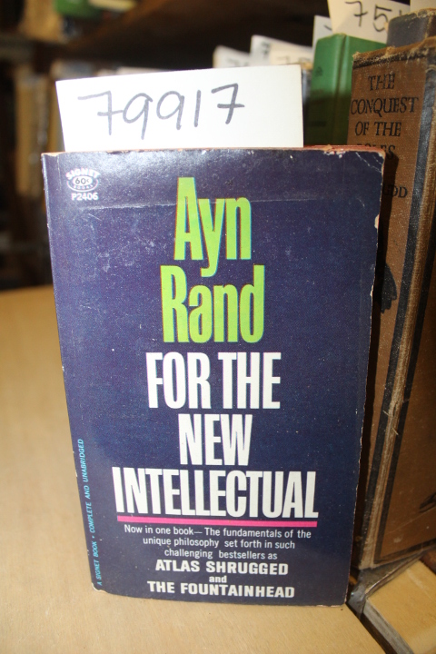 Ayn Rand: FOR THE NEW INTELLECTUAL: THE PHILOSOPHY OF AYN RAND