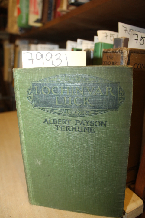 Terhune, Albert Payson: Lochinvar Luck