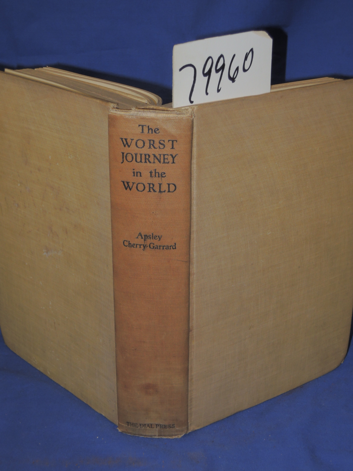 Cherry-Garrard, Apsley: Worst Journey in the World Antarctic 1910-1913 one vo...