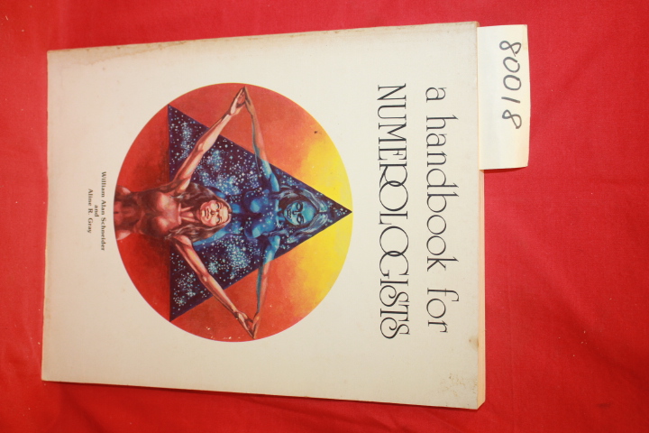 Schneider, William Alan and Aline R. Gray: A HANDBOOK FOR NUMEROLOGISTS