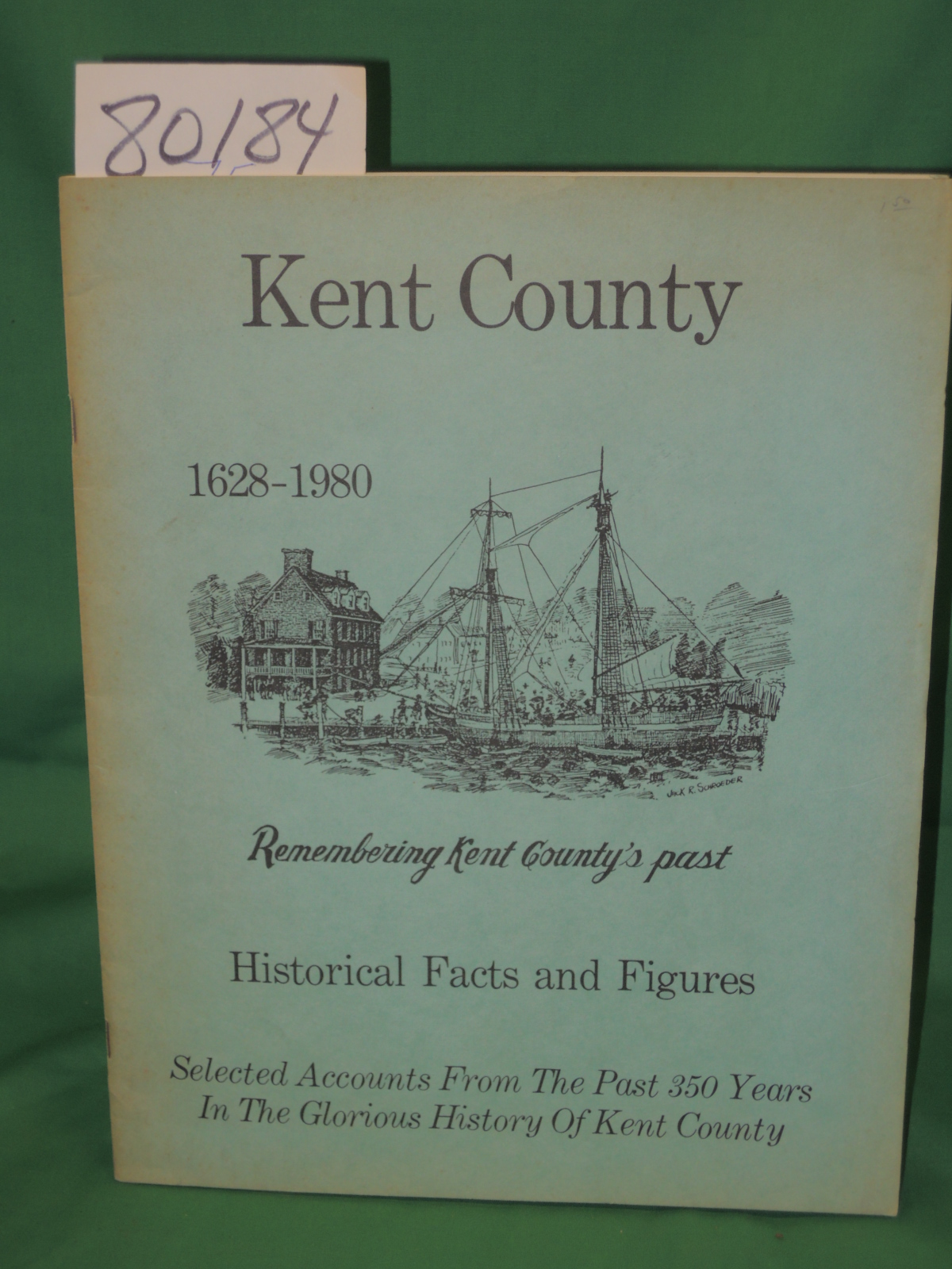 Perry Publications: Kent County 1628-1980 Remembering Kent Country's past His...